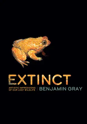 Estinti: impressioni artistiche della nostra fauna selvatica perduta - Extinct: Artistic Impressions of Our Lost Wildlife