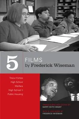 Cinque film di Frederick Wiseman: Titicut Follies, High School, Welfare, High School II, Public Housing - Five Films by Frederick Wiseman: Titicut Follies, High School, Welfare, High School II, Public Housing