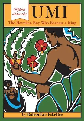 Umi: il ragazzo hawaiano che divenne re - Umi: The Hawaiian Boy Who Became King
