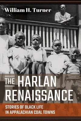 Harlan Renaissance - Storie di vita nera nelle città carbonifere degli Appalachi - Harlan Renaissance - Stories of Black Life in Appalachian Coal Towns