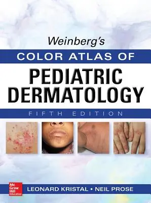 Atlante a colori di dermatologia pediatrica di Weinberg - Weinberg's Color Atlas of Pediatric Dermatology