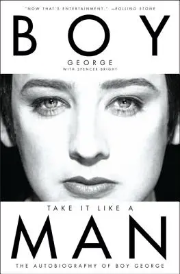 Prendila come un uomo: L'autobiografia di Boy George - Take It Like a Man: The Autobiography of Boy George