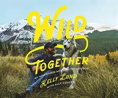 Insieme selvaggi - Wild Together