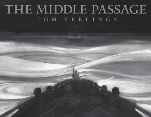Il Passaggio di Mezzo: Navi bianche / Carico nero - The Middle Passage: White Ships / Black Cargo