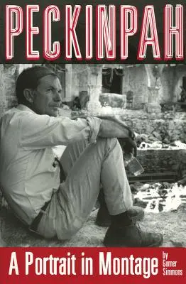 Peckinpah: un ritratto in montaggio - Peckinpah: A Portrait in Montage