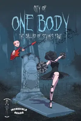 La città di un solo corpo: la ballata del frutto di Sevyn - City of One Body: The Ballad of Sevyn's Fruit
