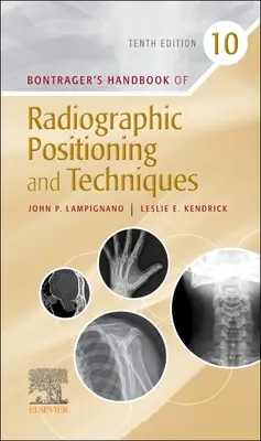 Manuale di posizionamento e tecniche radiografiche di Bontrager - Bontrager's Handbook of Radiographic Positioning and Techniques