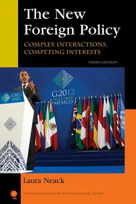 La nuova politica estera: Interazioni complesse, interessi in competizione, terza edizione - The New Foreign Policy: Complex Interactions, Competing Interests, Third Edition
