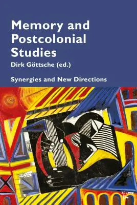 Memoria e studi postcoloniali; sinergie e nuove direzioni - Memory and Postcolonial Studies; Synergies and New Directions