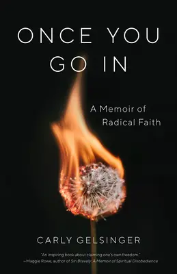Una volta entrati: Memorie di una fede radicale - Once You Go in: A Memoir of Radical Faith