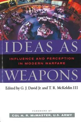 Le idee come armi: Influenza e percezione nella guerra moderna - Ideas as Weapons: Influence and Perception in Modern Warfare