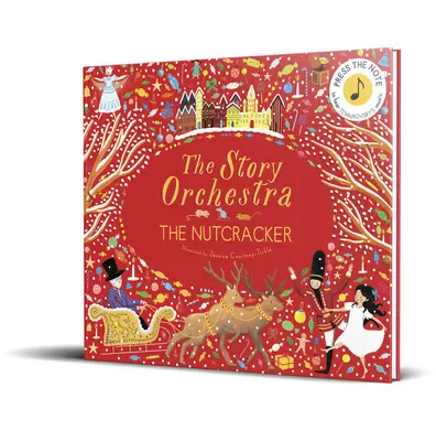 L'orchestra delle storie: Lo Schiaccianoci, 2: premi la nota per ascoltare la musica di Tchaikovsky - The Story Orchestra: The Nutcracker, 2: Press the Note to Hear Tchaikovsky's Music