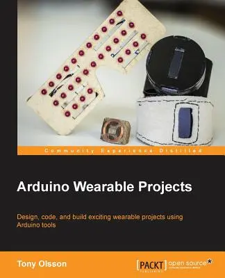 Progetti indossabili con Arduino - Arduino Wearable Projects