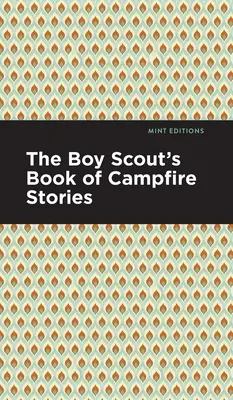 Il libro delle storie da campo del boy scout - The Boy Scout's Book of Campfire Stories