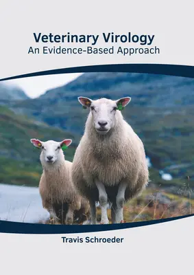 Virologia veterinaria: Un approccio basato sull'evidenza - Veterinary Virology: An Evidence-Based Approach