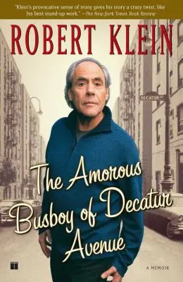 Il cameriere amoroso di Decatur Avenue: Un figlio degli anni Cinquanta guarda indietro - The Amorous Busboy of Decatur Avenue: A Child of the Fifties Looks Back