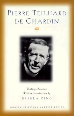 Pierre Teilhard de Chardin: Scritti - Pierre Teilhard de Chardin: Writings