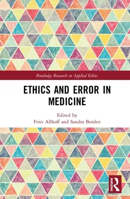 Etica ed errore in medicina - Ethics and Error in Medicine