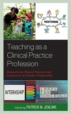 L'insegnamento come professione clinica: La ricerca sulla pratica clinica e l'esperienza nella preparazione degli insegnanti - Teaching as a Clinical Practice Profession: Research on Clinical Practice and Experience in Teacher Preparation