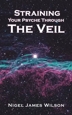 Sforzare la psiche attraverso il velo - Straining Your Psyche Through the Veil