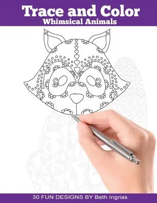 Traccia e colora: Animali stravaganti: Libro di attività per adulti - Trace and Color: Whimsical Animals: Adult Activity Book
