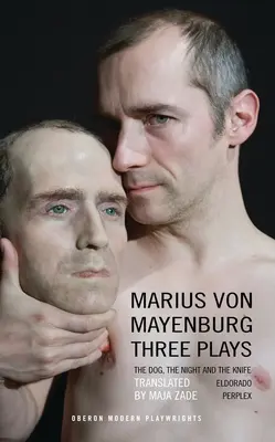 Mayenburg: Tre opere teatrali - Mayenburg: Three Plays
