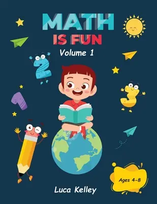 La matematica è divertente: Include attività coinvolgenti per la scuola materna, il conteggio, l'addizione, la sottrazione e problemi facili, 4-8 anni - Math is Fun: Includes Engaging Activities for Kindergarten, Counting, Addition, Subtraction & Easy problems, 4-8 ages
