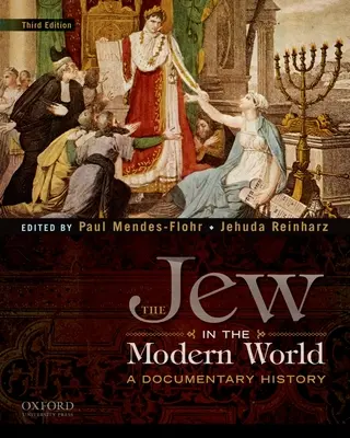 L'ebreo nel mondo moderno: Una storia documentaria - The Jew in the Modern World: A Documentary History