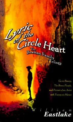 La lirica del cerchio del cuore: La trilogia della famiglia Bowman - Lyric of the Circle Heart: The Bowman Family Trilogy