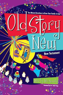 Storia vecchia storia nuova: Dieci minuti di devozione per avvicinare la famiglia a Dio - Old Story New: Ten-Minute Devotions to Draw Your Family to God