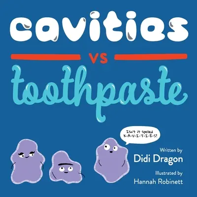 Cavità contro dentifricio - Cavities vs. Toothpaste
