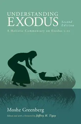 Capire l'Esodo: Un commento olistico a Esodo 1-11 - Understanding Exodus: A Holistic Commentary on Exodus 1-11
