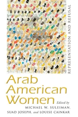 Donne arabo-americane: Rappresentazione e rifiuto - Arab American Women: Representation and Refusal