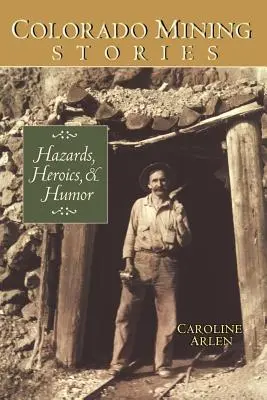 Storie di miniere del Colorado - Colorado Mining Stories
