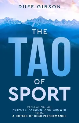 Il Tao dello sport: Riflessione su scopo, passione e crescita da un focolaio di alte prestazioni - The Tao of Sport: Reflecting on Purpose, Passion, and Growth from a Hotbed of High Performance