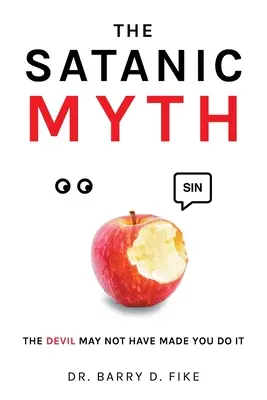 Il mito satanico: Il diavolo non ti ha costretto a farlo! - The Satanic Myth: The Devil May Not Have Made You Do It!