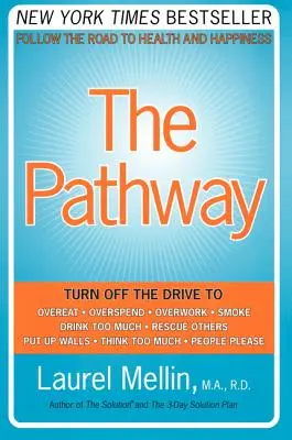 Il sentiero: Seguire la strada verso la salute e la felicità - The Pathway: Follow the Road to Health and Happiness