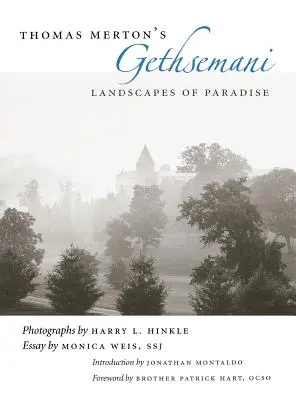 Il Gethsemani di Thomas Merton: Paesaggi del paradiso - Thomas Merton's Gethsemani: Landscapes of Paradise