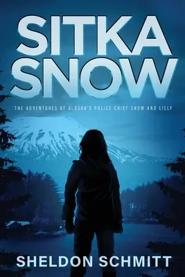 Sitka Snow: Le avventure del capo della polizia dell'Alaska Snow e Lilly - Sitka Snow: The Adventures of Alaska's Police Chief Snow and Lilly