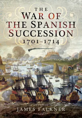 La guerra di successione spagnola 1701-1714 - The War of the Spanish Succession 1701-1714