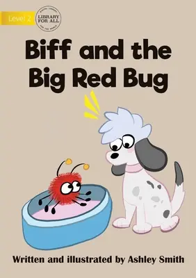 Biff e il grande insetto rosso - Biff and the Big Red Bug