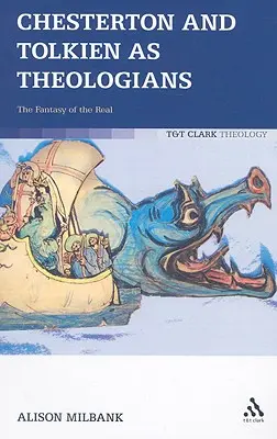 Chesterton e Tolkien come teologi: La fantasia del reale - Chesterton and Tolkien as Theologians: The Fantasy of the Real