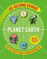 60-Second Genius - Il pianeta Terra - Fatti in pillole per imparare in modo divertente e veloce - 60-Second Genius - Planet Earth - Bite-size facts to make learning fun and fast