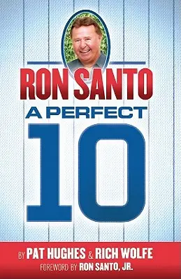 Ron Santo - Un 10 perfetto - Ron Santo - A Perfect 10