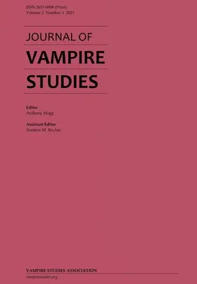 Rivista di studi sui vampiri: Vol. 2, No. 1 (2021) - Journal of Vampire Studies: Vol. 2, No. 1 (2021)