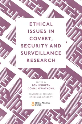 Questioni etiche nella ricerca segreta, di sicurezza e di sorveglianza - Ethical Issues in Covert, Security and Surveillance Research