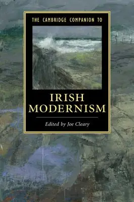 Il Cambridge Companion al modernismo irlandese - The Cambridge Companion to Irish Modernism