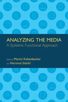 Analizzare i media: Un approccio sistemico-funzionale - Analyzing the Media: A Systemic Functional Approach