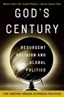 Il secolo di Dio: Religione risorgente e politica globale - God's Century: Resurgent Religion and Global Politics