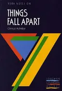 Things Fall Apart: Appunti di York per GCSE - Things Fall Apart: York Notes for GCSE